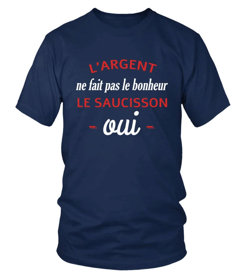 Tee shirt L'argent ne fait pas le bonheur le saucisson oui homme