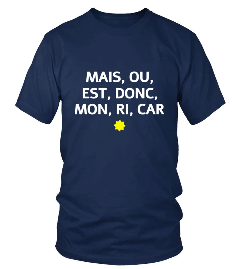 Tee shirt Mais ou est donc mon ri car homme