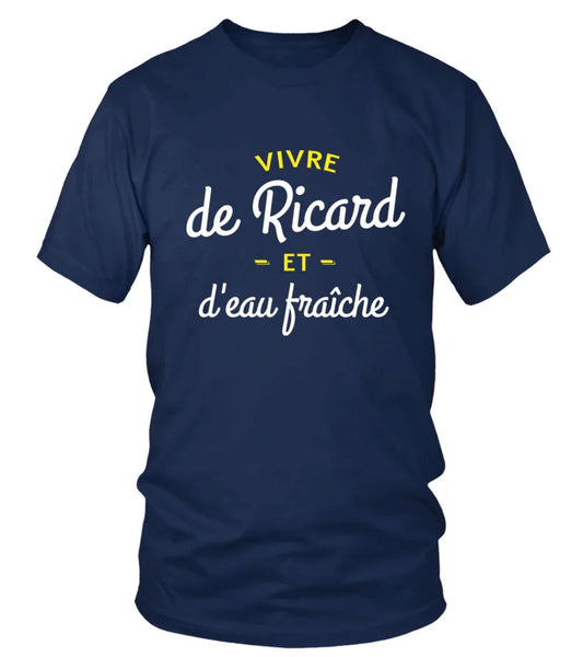 Tee shirt Vivre de Ricard et d'eau fraîche homme